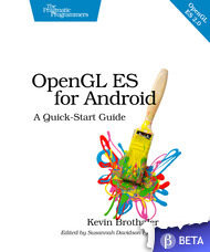 OpenGL ES for Android: A Quick-Start Guide